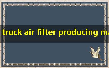 truck air filter producing machine product